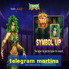 telegram martina